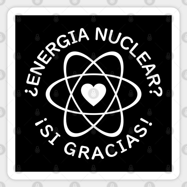 NUCLEAR POWER? YES, PLEASE! in Spanish, Energy Climate Sticker by Decamega